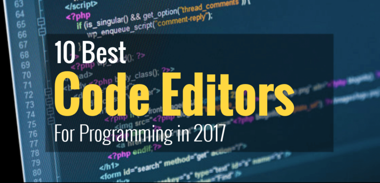 10 Best Code Editors For Programming In 2017 - IntenseClick